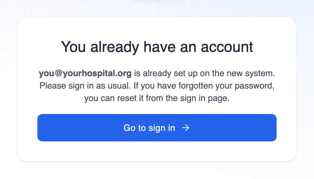 The screen shown when an account already exists on the new system