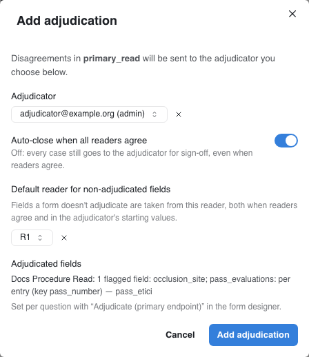 The Add adjudication dialog: the adjudicator, Auto-close when all readers agree switched on, R1 as the default reader for non-adjudicated fields, and a preview of the adjudicated fields for the Docs Procedure Read form