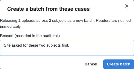 Create a batch from these cases: releasing 2 uploads across 2 subjects as a new batch, with a reason recorded in the audit trail